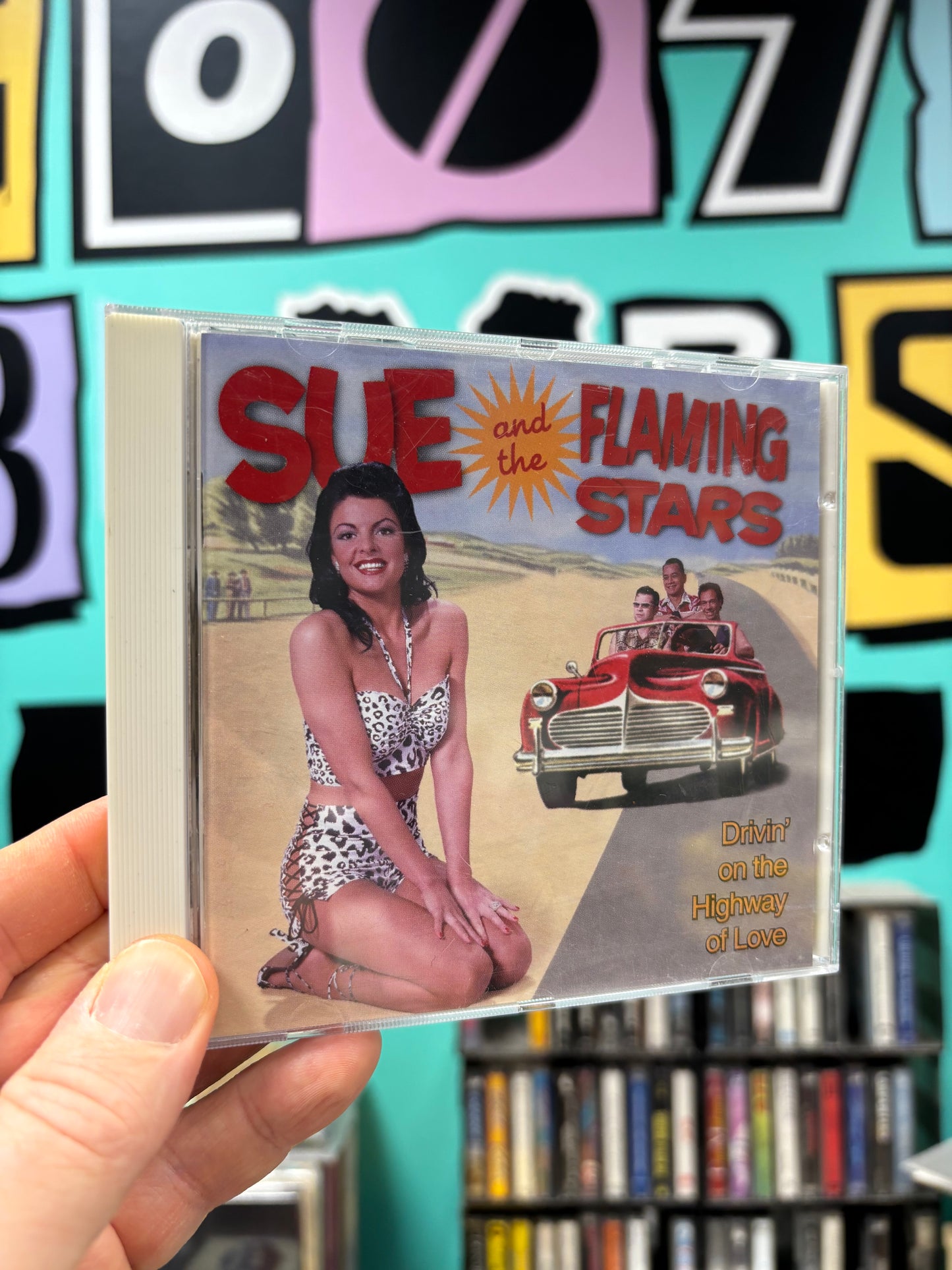 Sue and the Flaming Stars: Drivin’ On The Highway Of Love, CD, Only pressing, Rarity Records, Netherlands 2004