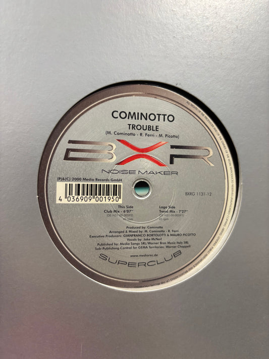 Cominotto: Trouble, 12inch, BXR, Germany 2001