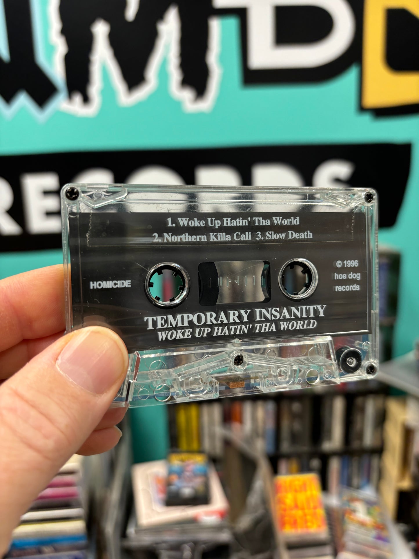 Temporary Insanity: Woke Up Hatin’ Tha World, C-cassette, 1st pressing, H*e Dog Records, US 1995