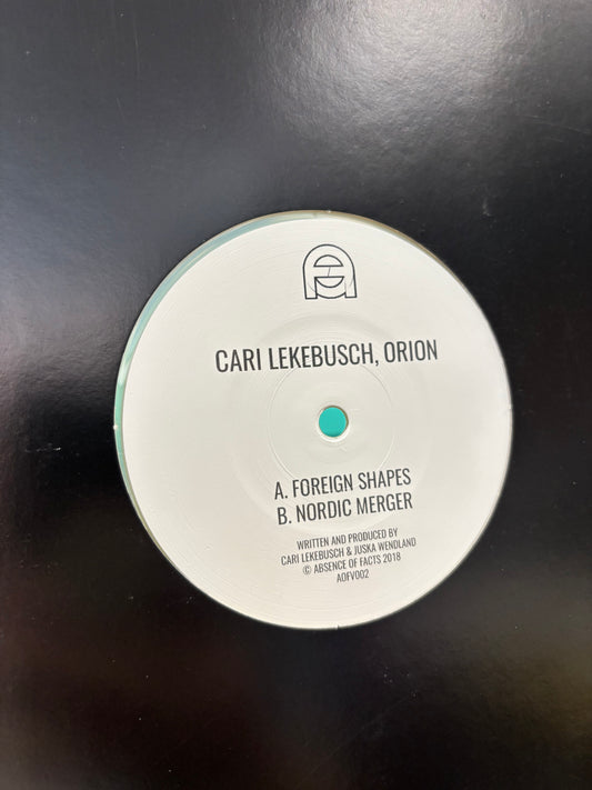 Cari Lekebush & Orion: Foreign Shapes, 12inch, Only pressing, Limited Edition, Transparent, Absence Of Facts, Finland 2018