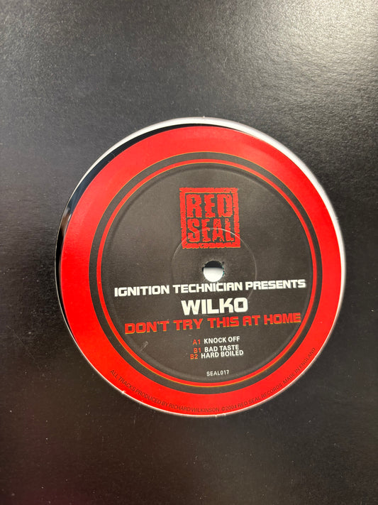 Wilko: Don’t Try This At Home, 12inch, Only official pressing, Red Seal, UK 2004
