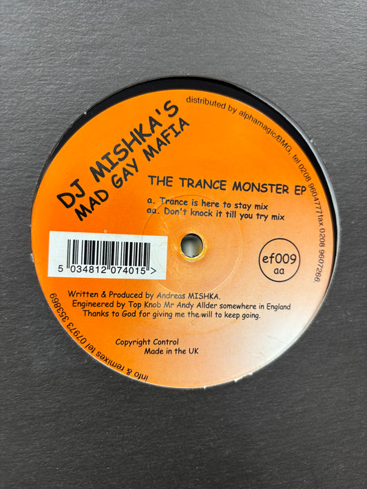 DJ Mishka’s Mad Gay Mafia: The Trance Monster EP, 12inch, Only official pressing, Ef.adrine, UK 2001