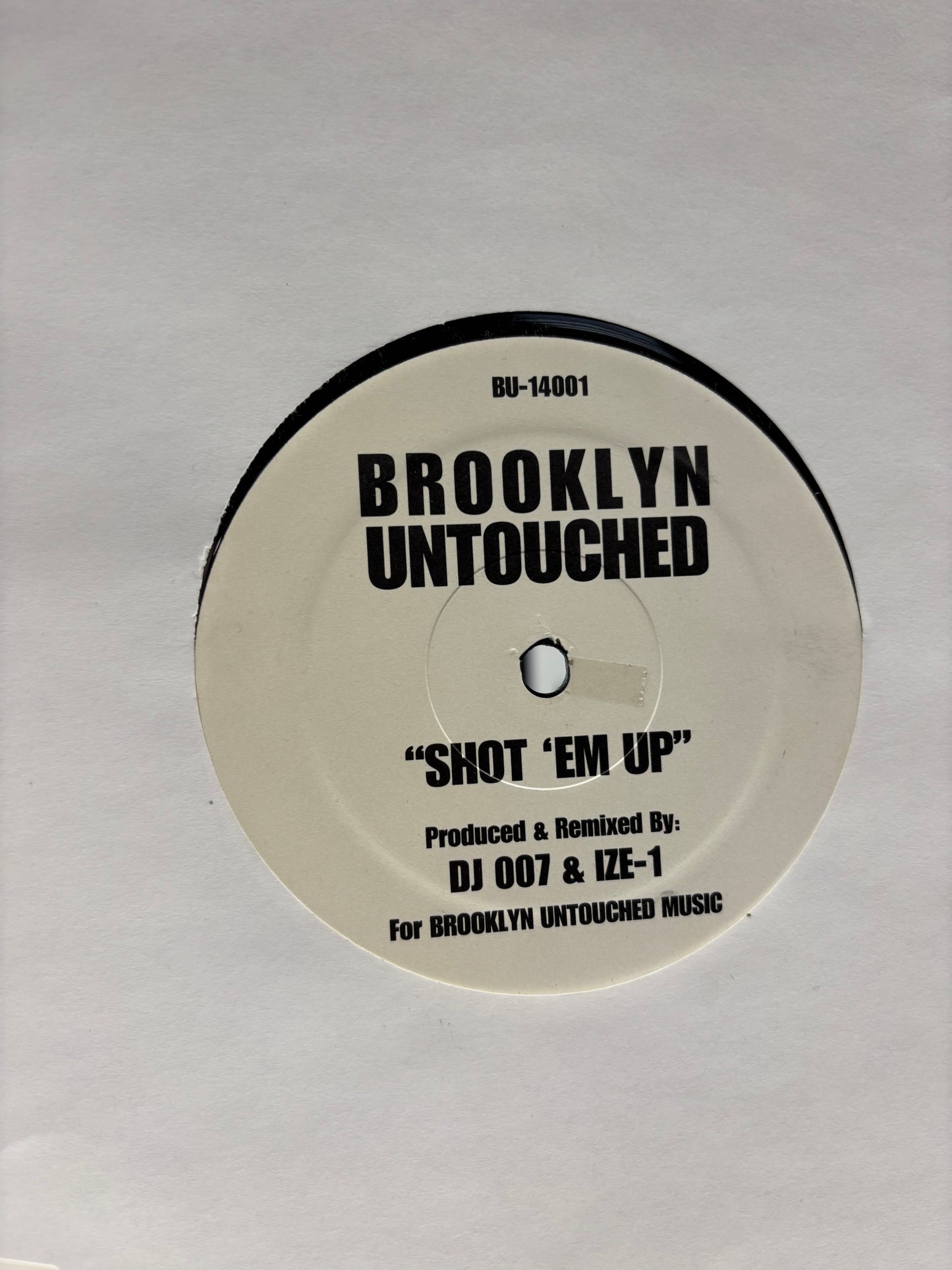 DJ 007 & IZE-1: Shot ’Em Up/Do You Wanna Smoke, 12inch, white label, Only pressing, Brooklyn Untouched, US year?