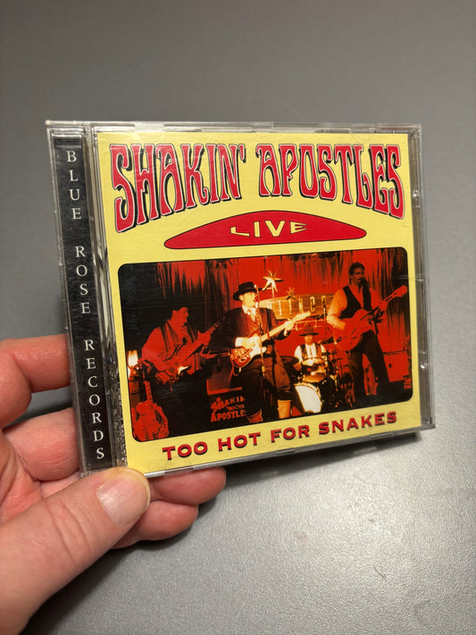 Shakin’ Apostles: Too Hot For Snakes, CD, Blue Rose Records, Germany 2000