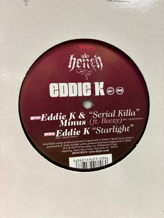 Eddie K: Serial Killa/Starlight, 12inch, Only pressing, H.E.N.C.H. Recordings, UK 2010