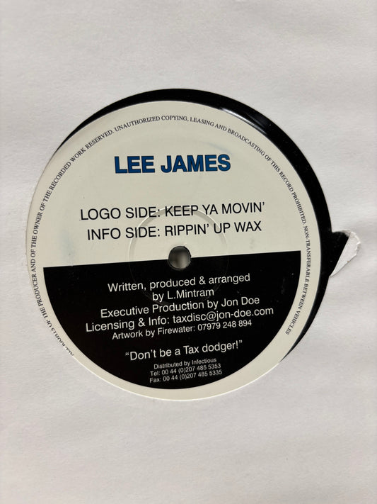 Lee James: Keep Ya Movin’/Rippin’ Up Wax, 12inch, Only pressing, Tax Disc, UK 2000