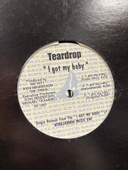 Teardrop: I Got My Baby, 12inch, Only pressing, Smooth Sailing Records, US 1997