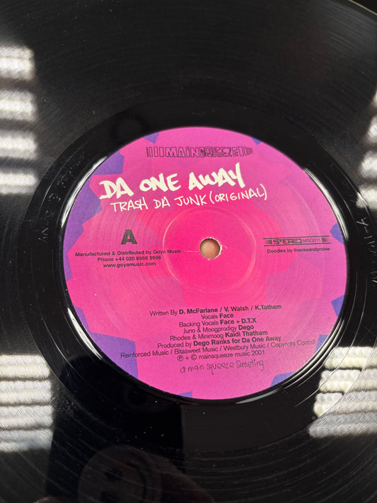 Da One Away: Trash Da Junk, 12inch, Only official pressing, Main Squeeze, UK 2001