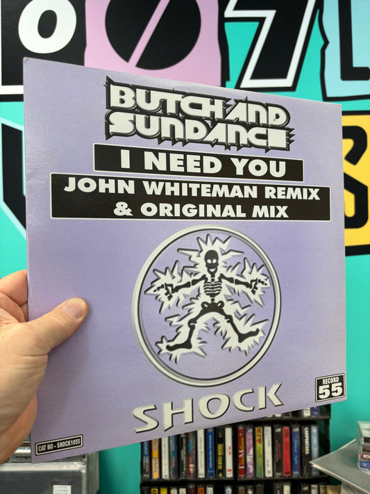 Butch & Sundance: I Need You, 12inch, Only official pressing, Shock Records, UK 2000