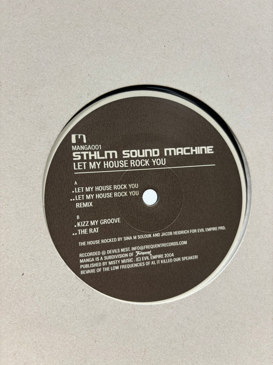 Sthlm Sound Machine: Let My House Rock You, 12inch, Only official pressing, Manga, Germany 2004