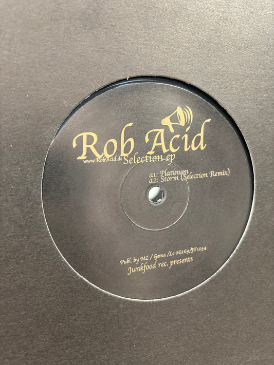 Rob Acid: Selection EP, 12inch, Only pressing, Junkfood Records, Germany 2001