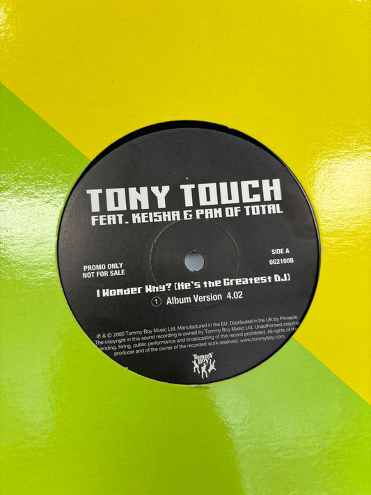 Tony Touch: I Wonder Why? (He’s The Greatest DJ), 12inch, promo, Tommy Boy, UK 2000