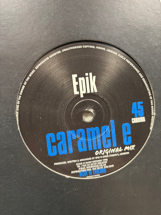 Epik: Caramel E, 12inch, Only official pressing, Chug N Bump Records, UK 1998