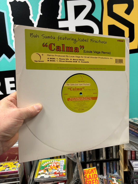 Bah Samba: Calma (Louie Vega Remix), 12inch, 1st pressing, Vega Records, US 2005