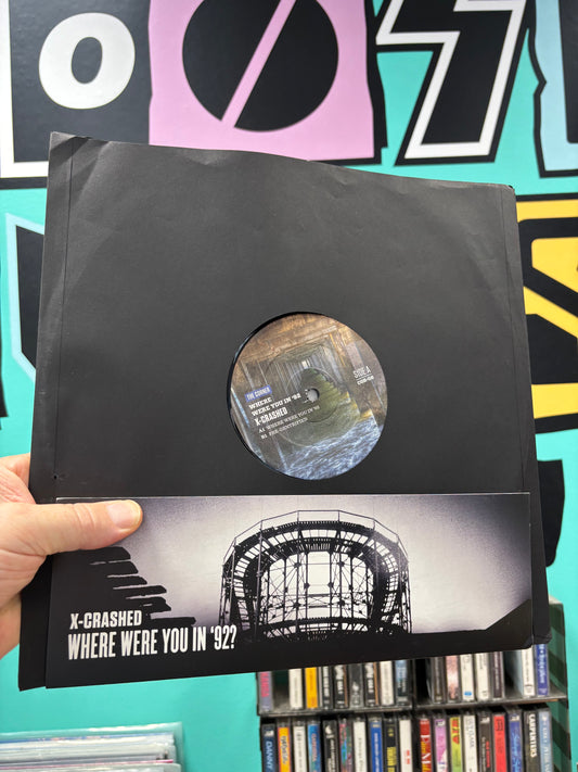 X-Crashed: Where Were You In ’92, 12inch, Only pressing, The Corner, US 2014