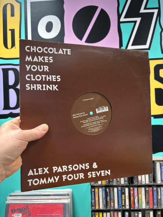 Alex Parsons & Tommy Four Seven: Chocolate Makes Your Clothes Shrink, 12inch, Brique Rouge, France 2006