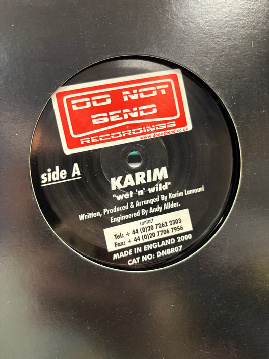 Karim: Wet ’n’ Wild/2 Slags: Feel Free, 12inch, Only official pressing, Do Not Bend Records, UK 2001