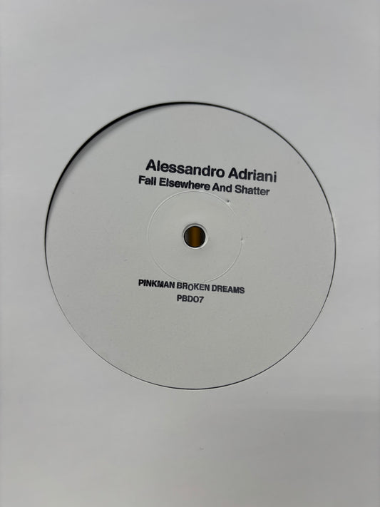 Alessandro Adriani: Fall Elsewhere And Shatter, 12inch, 1st pressing, Pinkman, Netherlands 2017
