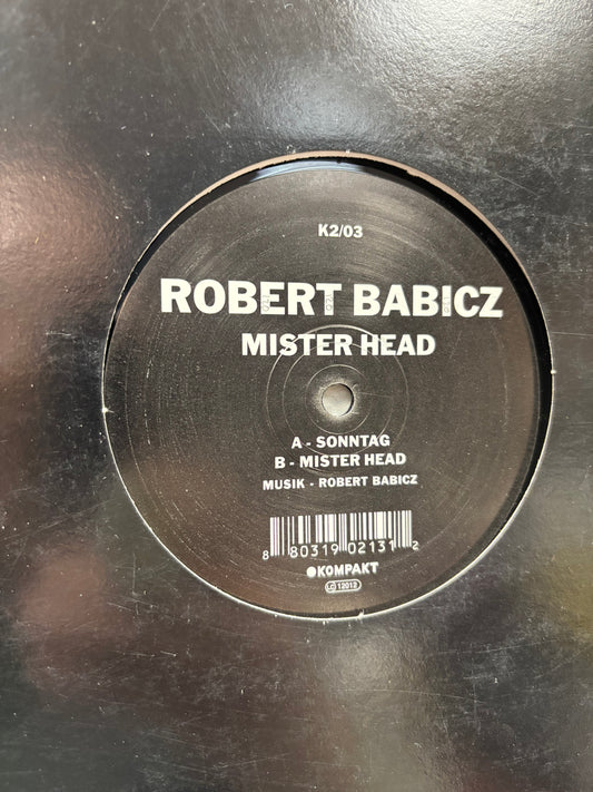 Robert Babicz: Mister Head, 12inch, Only pressing, K2, Germany 2005
