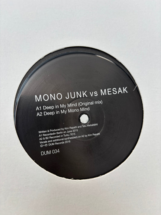 Mono Junk vs Mesak: Deep In My Mind, 12inch, 1st pressing, Only official pressing, Dum Records, Finland 2016
