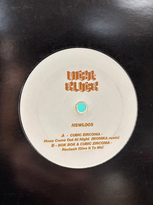 Cubic Zirconia & Bok Bok: Hoes Come Out At Night (Ikonika Remix)/Reclash (Give It To Me), 12inch, Only pressing, Night Slugs, UK 2010