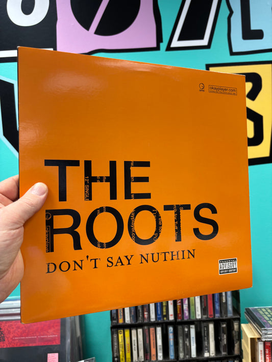 The Roots: Don’t Say Nuthin, 12inch, Geffen Records, US 2004