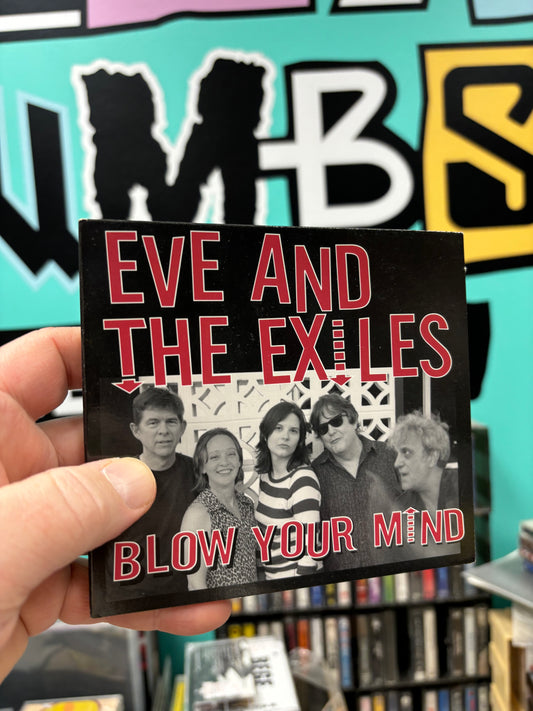 Eve And The Exiles: Blow Your Mind, CD, Only pressing, Serpent Records, USA & CANADA 2008