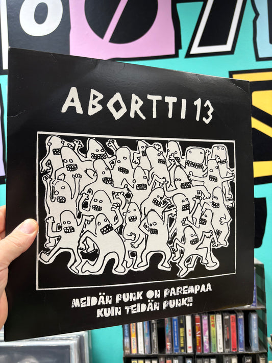 Abortti 13: Meidän Punk On Parempaa Kuin Teidän Punk, LP, Only pressing, Hiljaiset Levyt, Liinaharja Hardcore, Colditz Records, Finland 2022