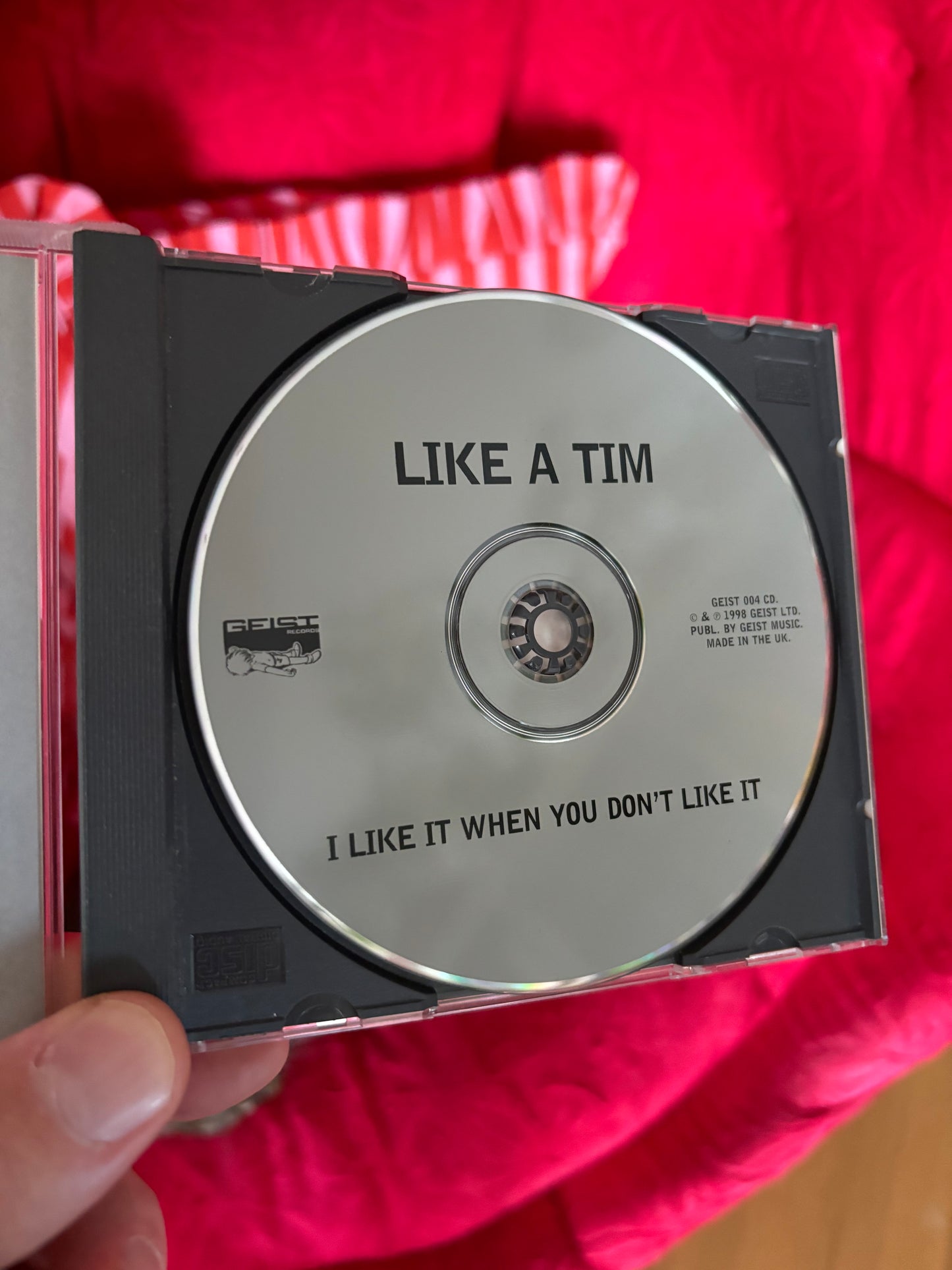 Like A Tim: I Like It When You Don’t Like It, CD, Only CD pressing, Geist Records, UK 1998