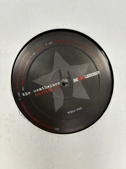 The Weathermen: Daytime TV, 12inch, Only official pressing, We Rock Like Crazy, Germany 2005