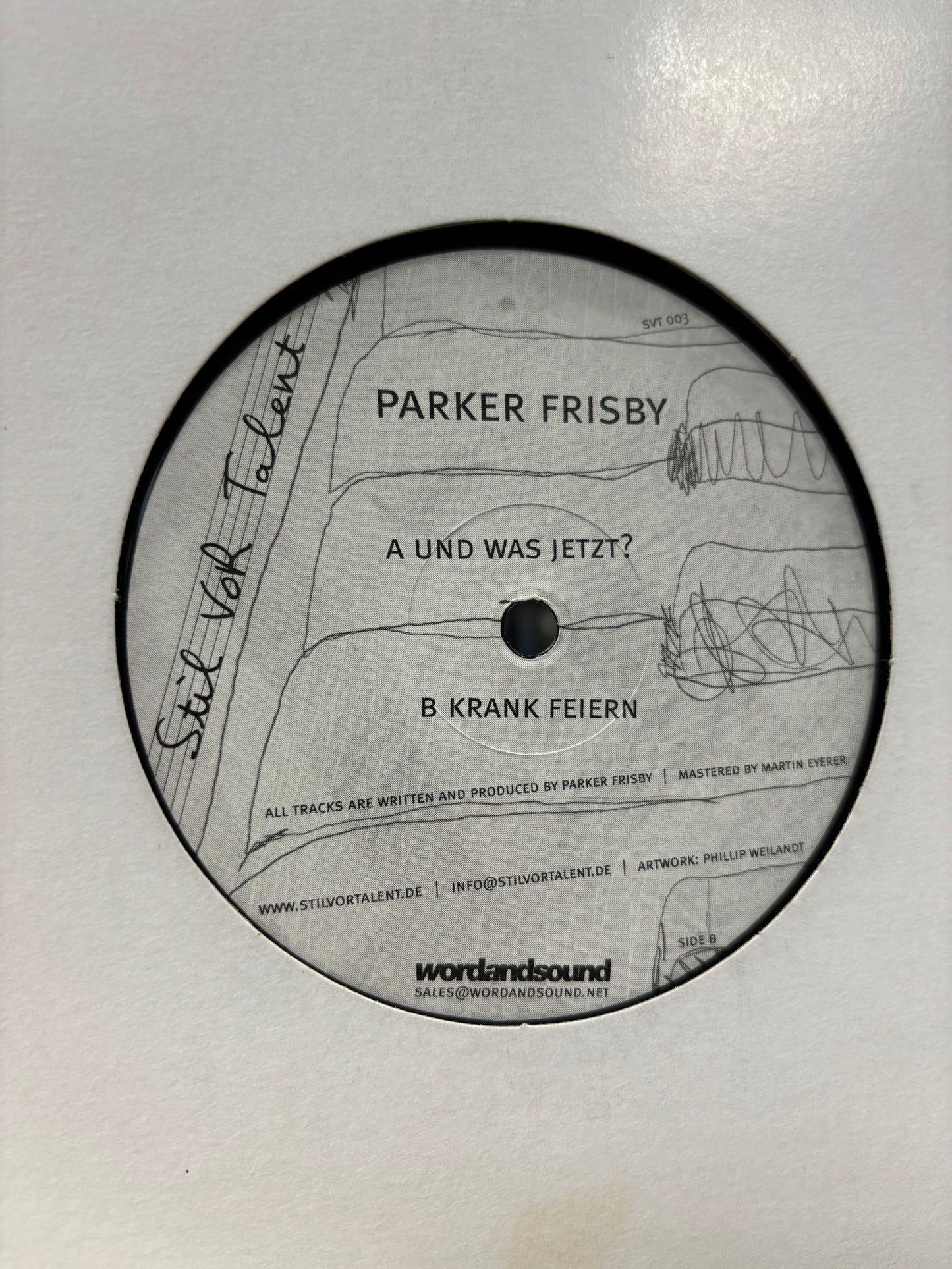 Parker Frisby: Und Was Jetz?, 12inch, Only official pressing, Stil Vor Talent, Germany 2006