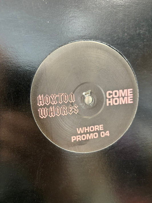 Hoxton Whores: Come Home, 12inch, Single Sided, Only pressing, White label, UK 2005