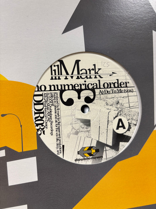 Lil Mark: No Numerical Order, 12inch, Only pressing, Doubledown Recordings, US 2005