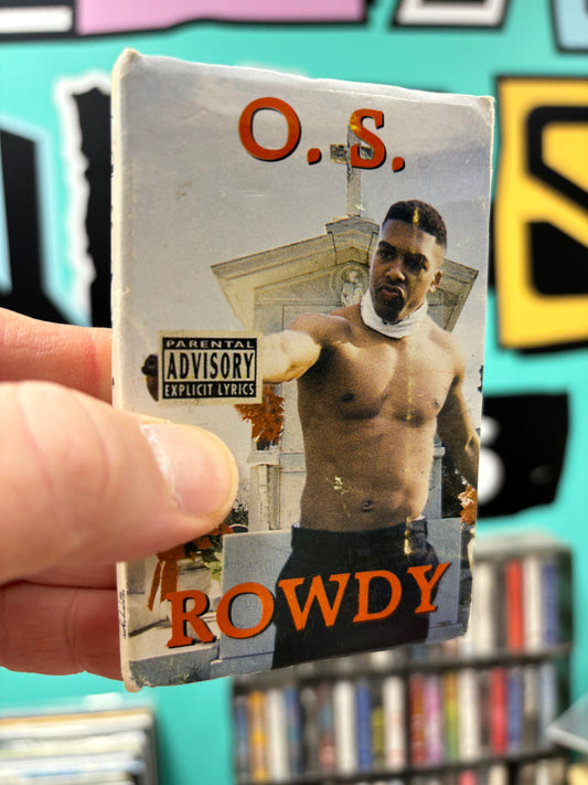 O.S. : Rowdy, C-cassette Maxi-single, Only pressing, US 1997