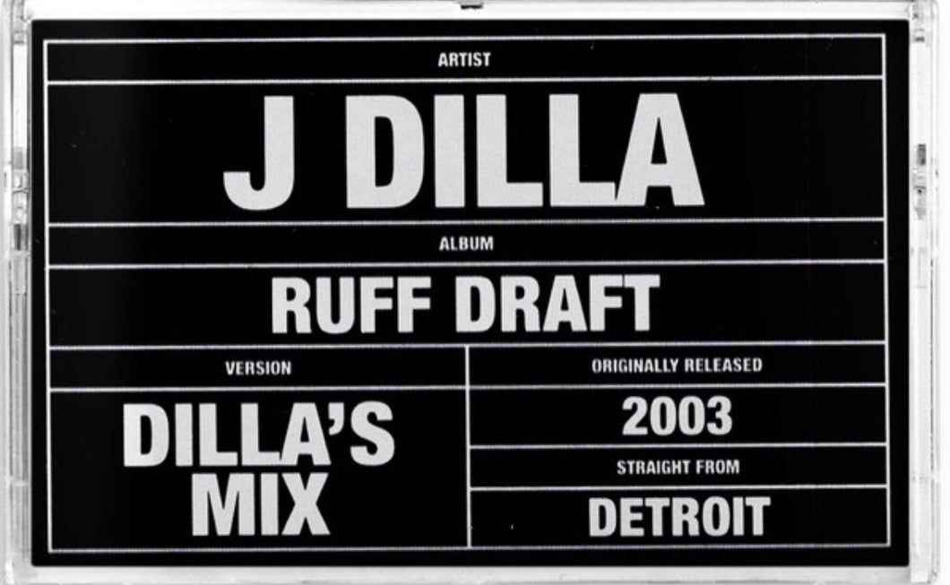 J Dilla: Ruff Draft kasetti